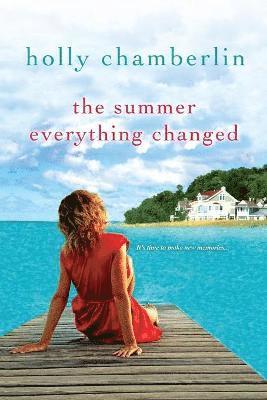Holly Chamberlin - The Summer Everything Changed, Häftad
