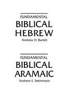 Andrew E Steinmann, Andrew H Bartelt, Andrew E. Steinmann, Andrew H. Bartelt - Fundamental Biblical Hebrew, Inbunden