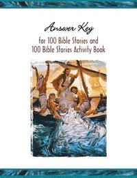 bokomslag Answer Key to One Hundred Bible Stories Activity Book