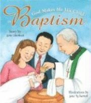 bokomslag God Makes Me His Child in Baptism (Rev)