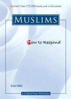 How to Respond to Muslims - 3rd Edition 1