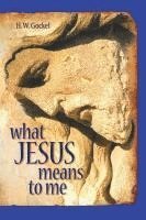 bokomslag What Jesus Means To Me