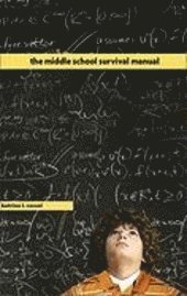 bokomslag The Middle School Survival Manual