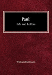 bokomslag Paul: His Life and Letters