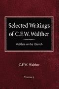 bokomslag Selected Writings of C.F.W. Walther Volume 5 Walther on the Church