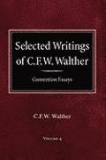 bokomslag Selected Writings of C.F.W. Walther Volume 4 Convention Essays