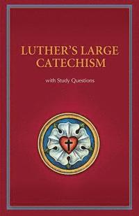 bokomslag Luther's Large Catechism with Study Questions