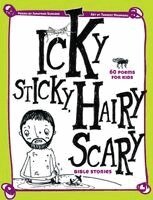 Jonathan Schkade - Icky Sticky, Hairy Scary Bible Stories, Häftad