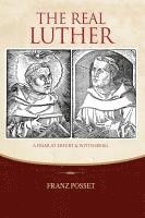 bokomslag The Real Luther