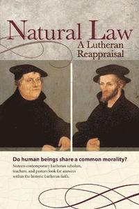 bokomslag Natural Law: A Lutheran Reappraisal