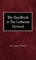 bokomslag The Handbook of the Lutheran Hymnal