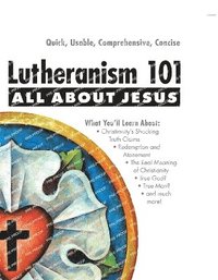 bokomslag Lutheranism 101 - All about Jesus