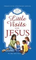 bokomslag Little Visits With Jesus: 25Th Anniversary Edition