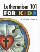 bokomslag Lutheranism 101 For Kids
