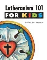 bokomslag Lutheranism 101 for Kids