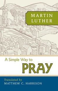 bokomslag A Simple Way to Pray