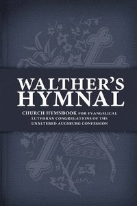 bokomslag Walther's Hymnal
