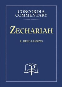 bokomslag Zechariah - Concordia Commentary