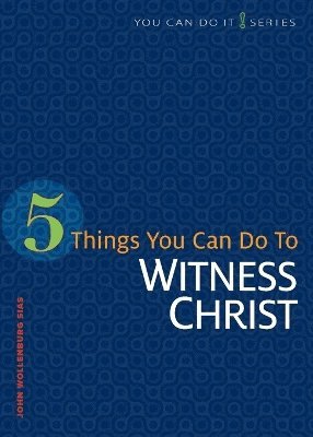 bokomslag 5 Things You Can Do to Witness Christ