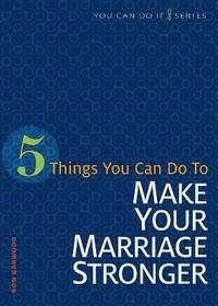 bokomslag 5 Things You Can Do to Strengthen Your Marriage