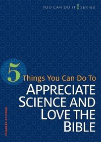 bokomslag 5 Things You Can Do to Appreciate Science and Love the Bible