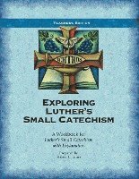 bokomslag Exploring Luther's Small Catechism