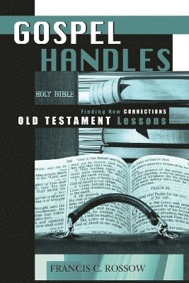Gospel Handles for the Old Testament 1