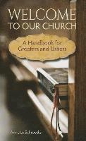 Welcome to Our Church: A Handbook for Greeters and Ushers 1