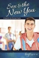 Sex & the New You: For Boys Ages 12-14 - Learning about Sex 1