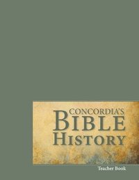 bokomslag Concordia's Bible History Teacher Book