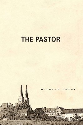 Wilhelm Loehe - Pastor, Häftad