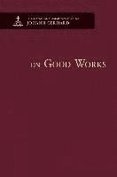 bokomslag On Good Works - Theological Commonplaces