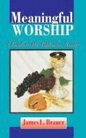 bokomslag Meaningful Worship, A Guide to the Lutheran Service