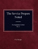 bokomslag The Service Propers Noted, Accompaniment Edition Part I