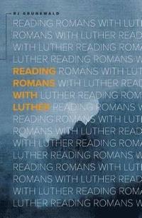 bokomslag Reading Romans With Luther