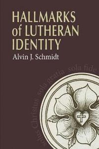 bokomslag Hallmarks of Lutheran Identity