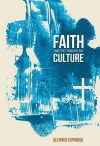 bokomslag Faith That Sees Through the Culture