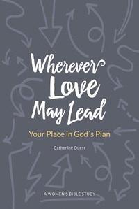 bokomslag Wherever Love May Lead