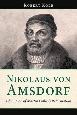 Robert Kolb - Nikolaus Von Amsdorf, Häftad