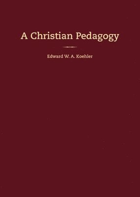 A Christian Pedagogy 1