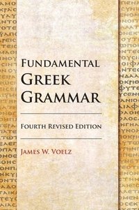 bokomslag Fundamental Greek Grammar - 4th Revised Edition