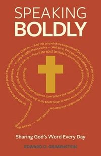 bokomslag Speaking Boldly: Sharing God's Word Every Day