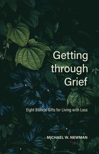bokomslag Getting Through Grief