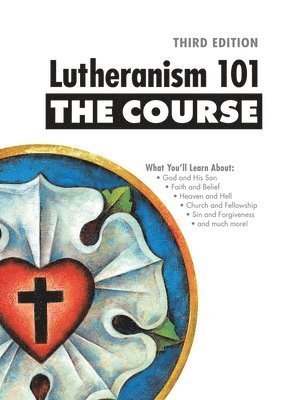 Lutheranism 101 - The Course 1