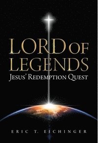 bokomslag Lord of Legends: Jesus' Redemption Quest