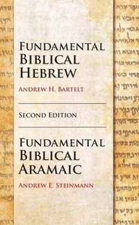 bokomslag Fundamental Biblical Hebrew and Aramaic, Second Edition