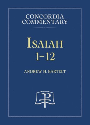 bokomslag Isaiah 1-12 - Concordia Commentary