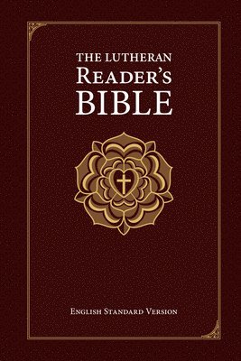 The Lutheran Reader's Bible 1