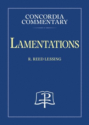 bokomslag Lamentations - Concordia Commentary