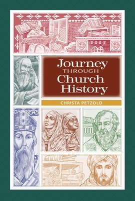 Christa Petzold - Journey Through Church History: Student Book, Inbunden